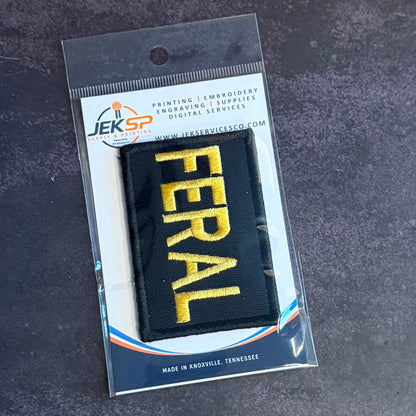 Feral & Wild Funny Morale Patch | Made in USA | VELCRO® Brand Hook Backing