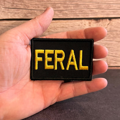Feral & Wild Funny Morale Patch | Made in USA | VELCRO® Brand Hook Backing