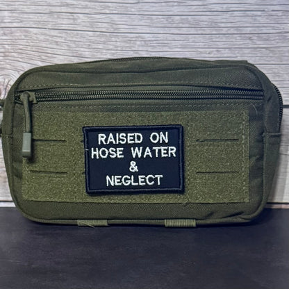 Raised on Hose Water & Neglect Funny Morale Patch, 2x3" | Made in USA | VELCRO® Brand Hook Backing