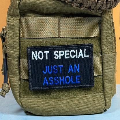 Not Special, Just An Asshole Funny Morale Patch, 2x3" | Made in USA | VELCRO® Brand Hook Backing