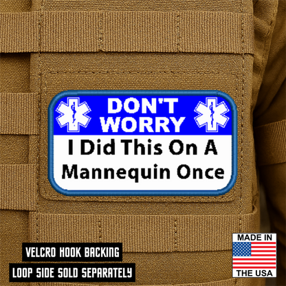 Don’t Worry I Did This On A Mannequin Once Patch – Funny EMS Morale Patch 2.25"x4" Hook & Loop | Made in USA
