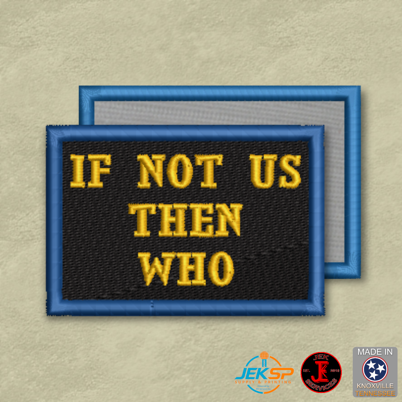 Patch with 'IF NOT US THEN WHO' text on a brown background, made in the USA.