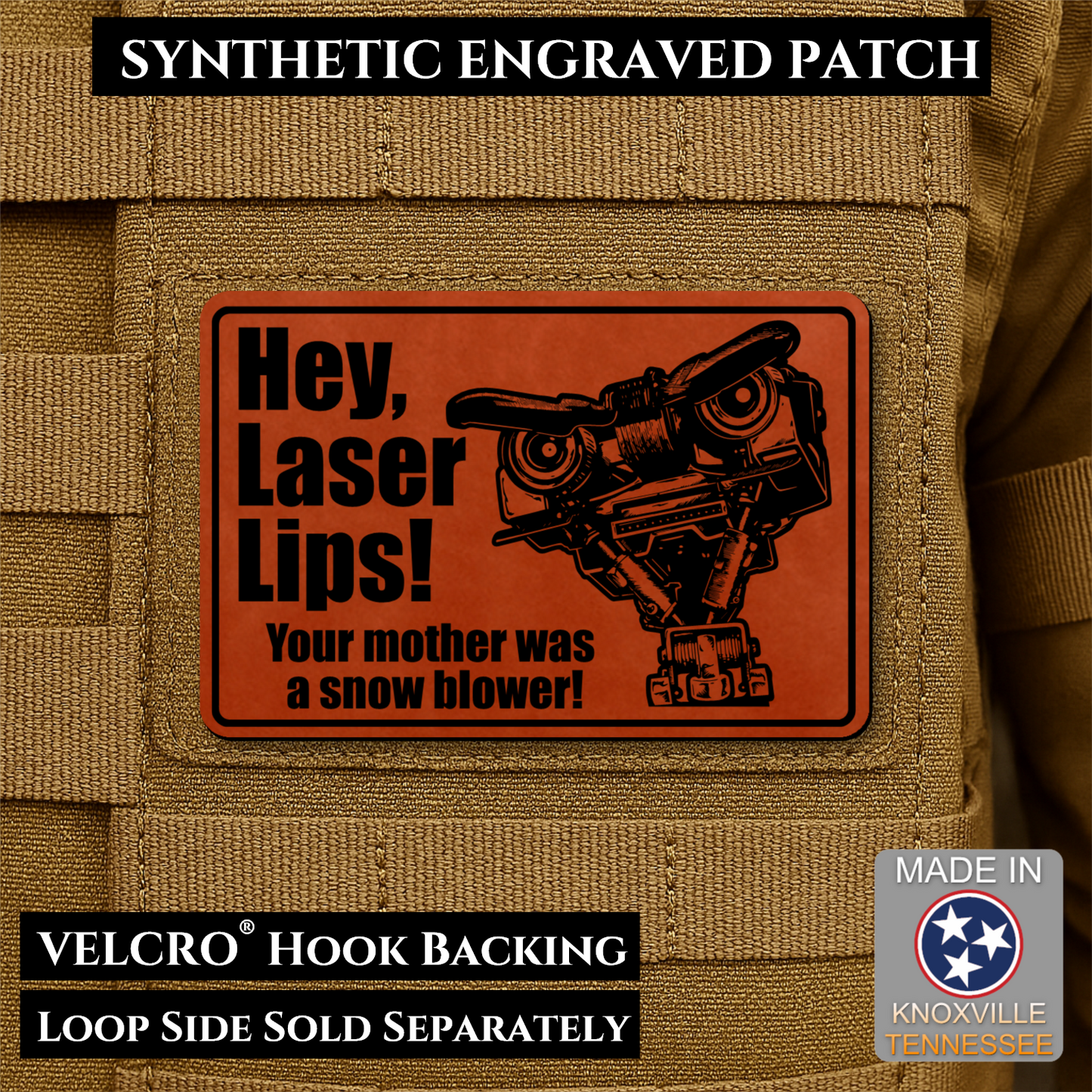 Orange laser engraved Hey Laser Lips Your Mother Was a Snow Blower morale patch with retro robot artwork