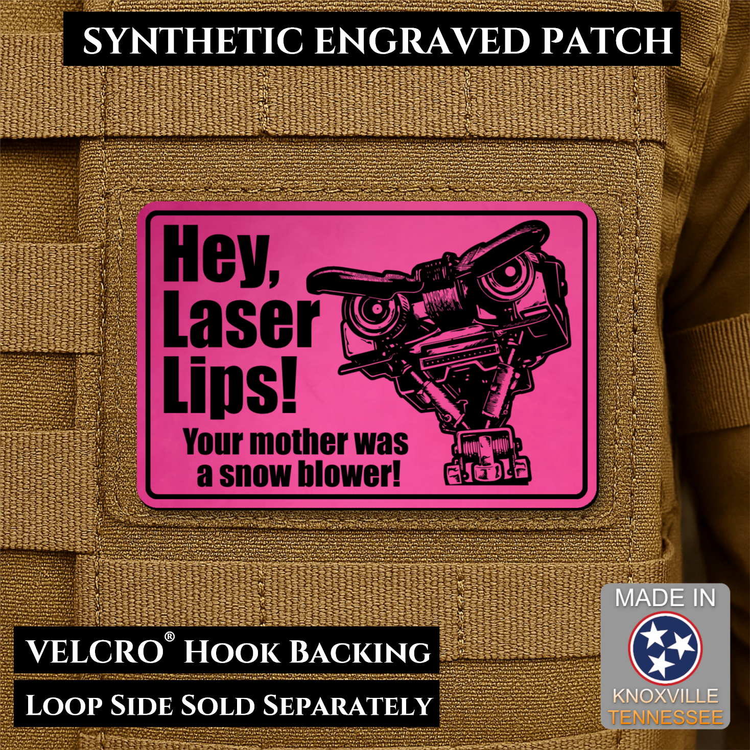 Pink laser engraved Hey Laser Lips Your Mother Was a Snow Blower morale patch with retro robot artwork