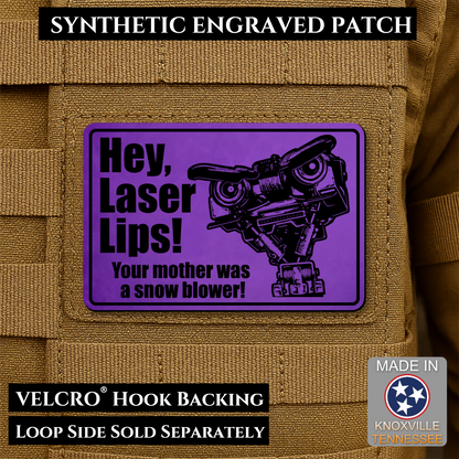 Purple laser engraved Hey Laser Lips Your Mother Was a Snow Blower morale patch with retro robot artwork