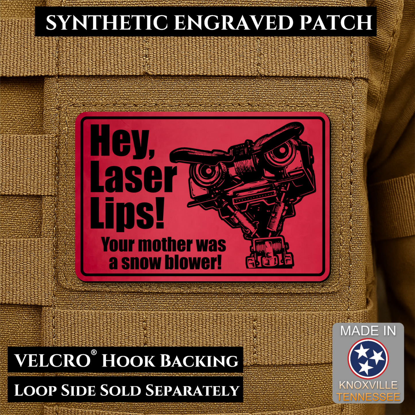 Red laser engraved Hey Laser Lips Your Mother Was a Snow Blower morale patch with retro robot artwork