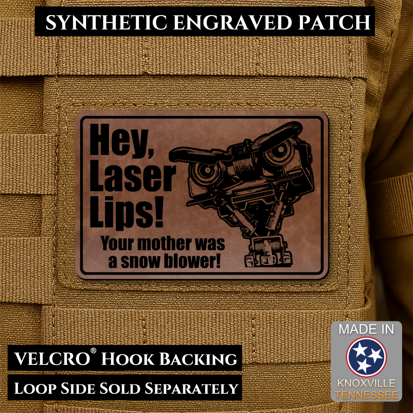 Walnut Leather laser engraved Hey Laser Lips Your Mother Was a Snow Blower morale patch with retro robot artwork