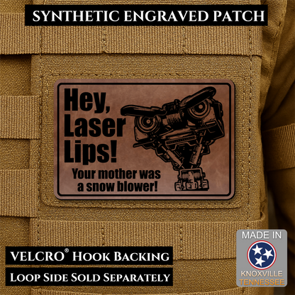 Walnut Leather laser engraved Hey Laser Lips Your Mother Was a Snow Blower morale patch with retro robot artwork