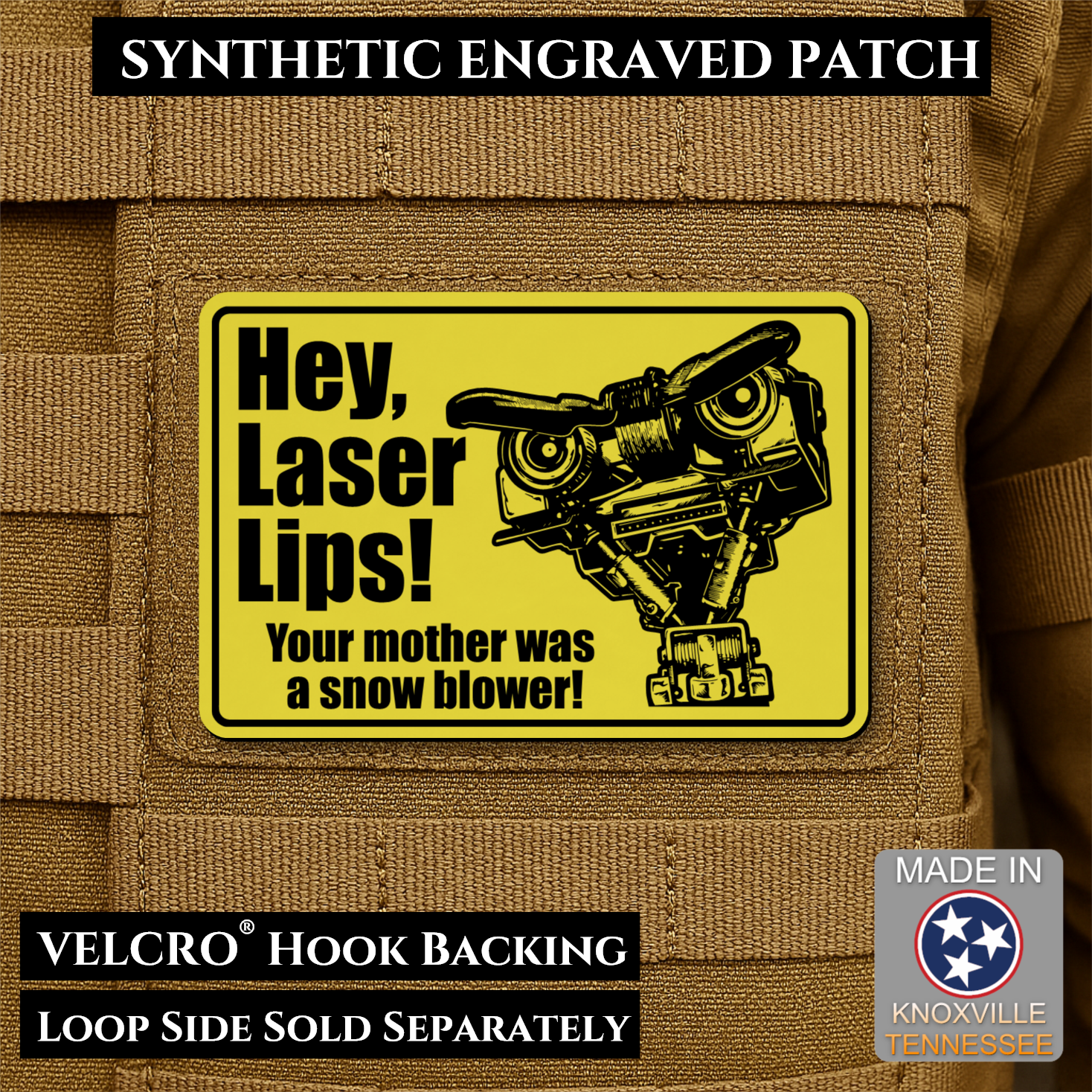 Yellow laser engraved Hey Laser Lips Your Mother Was a Snow Blower morale patch with retro robot artwork