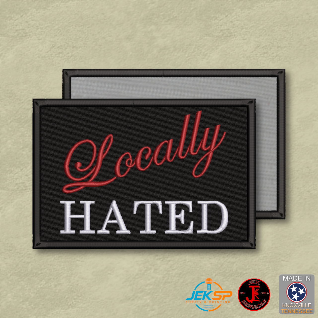 Locally Hated embroidered morale patch with black background, red script and white lettering, hook-backed tactical patch made in Tennessee.