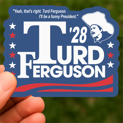 Turd Ferguson 2028 Vinyl Sticker
