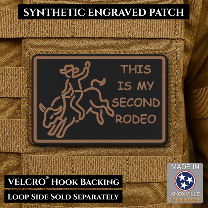 This Is My Second Rodeo Funny Cowboy Morale Patch, 2x3" | Made in USA | VELCRO® Brand Hook Backing