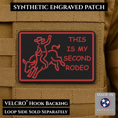 This Is My Second Rodeo Funny Cowboy Morale Patch, 2x3" | Made in USA | VELCRO® Brand Hook Backing