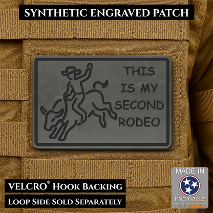 This Is My Second Rodeo Funny Cowboy Morale Patch, 2x3" | Made in USA | VELCRO® Brand Hook Backing