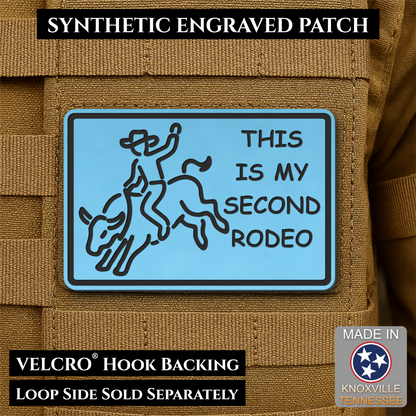 This Is My Second Rodeo Funny Cowboy Morale Patch, 2x3" | Made in USA | VELCRO® Brand Hook Backing