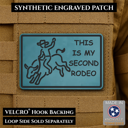 This Is My Second Rodeo Funny Cowboy Morale Patch, 2x3" | Made in USA | VELCRO® Brand Hook Backing