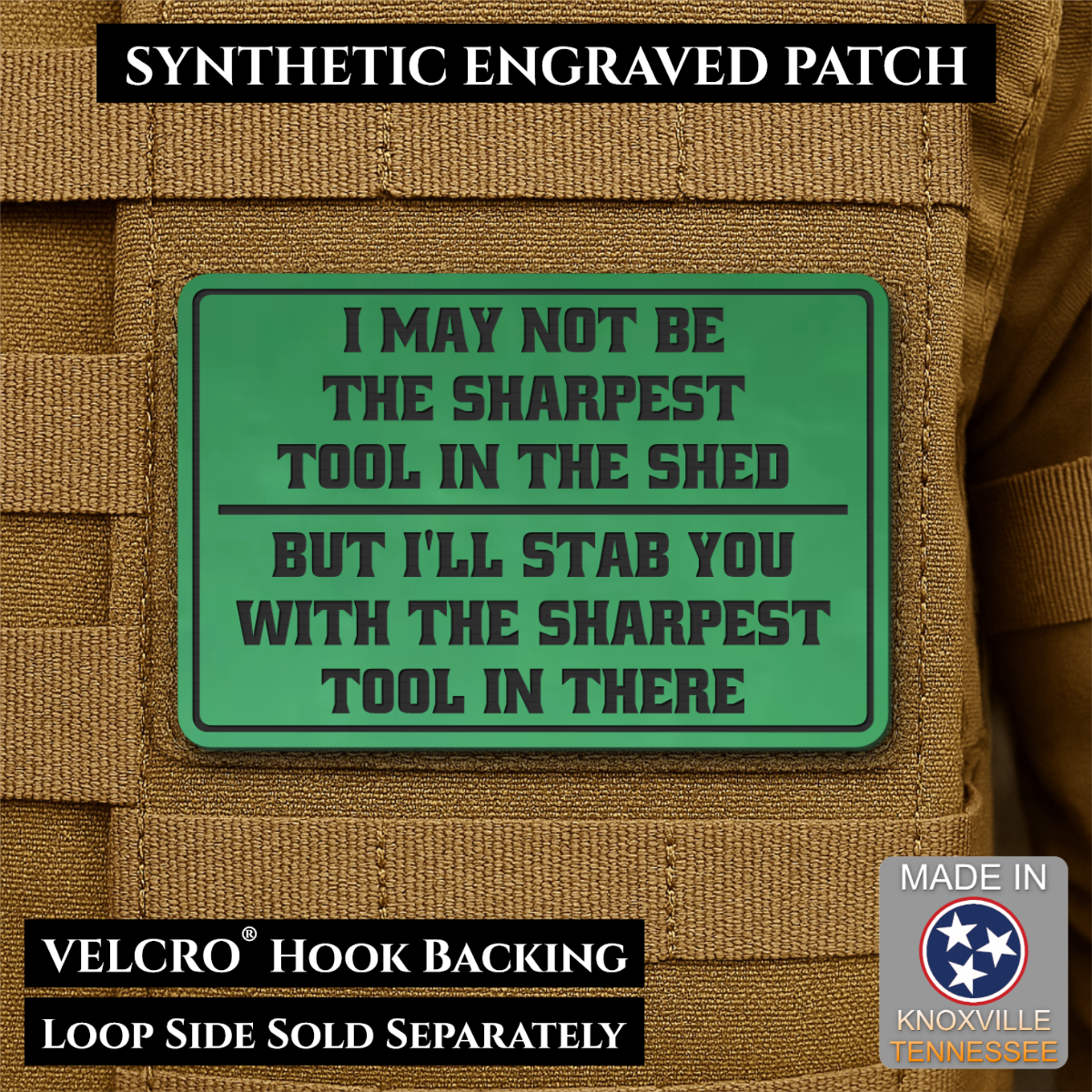 Not The Sharpest Tool In The Shed Funny Morale Patch, 2x3" | Made in USA | VELCRO® Brand Hook Backing