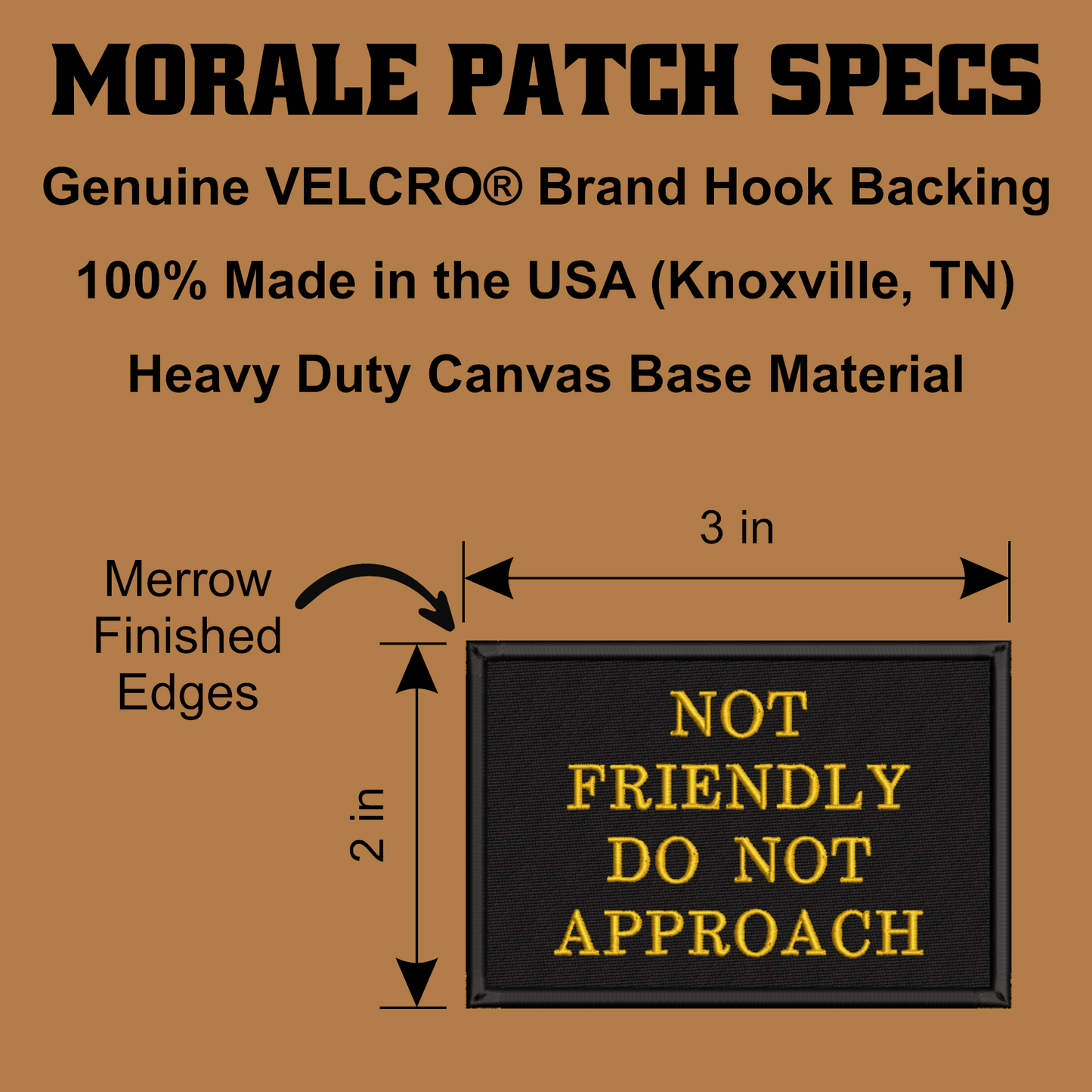 A product specification graphic for a morale patch. The image features a black rectangular canvas patch with yellow embroidered text reading 'NOT FRIENDLY DO NOT APPROACH' on a brown background.