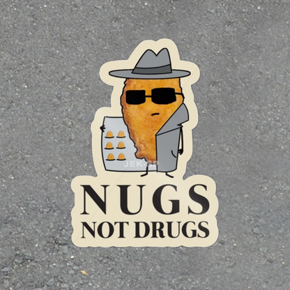 Nugs Not Drugs cartoon chicken nugget vinyl sticker with glossy finish
