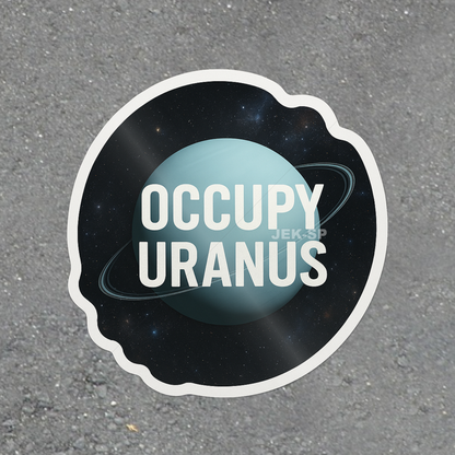 Occupy Uranus funny blue ringed planet and white lettering, glossy vinyl laptop sticker