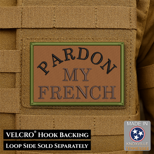 Pardon My French Funny Morale Patch | Made in USA | VELCRO® Brand Hook Backing