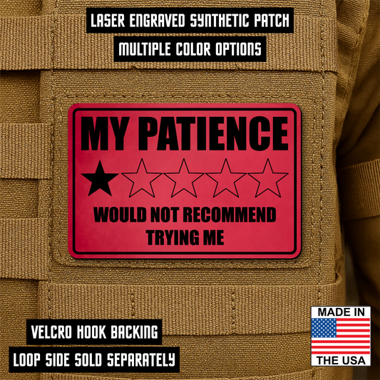 My Patience Is Thin Morale Patch 2"x3" Hook & Loop | Made in USA