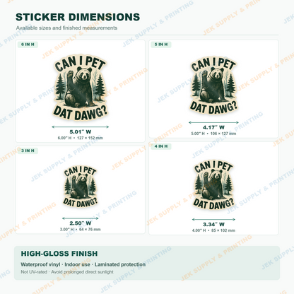 Can I Pet Dat Dawg? Bear sticker size comparison, 3, 4, 5, 6 inch height options