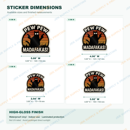 Pew Pew Madafakas Cat sticker size comparison, 3, 4, 5, 6 inch height options