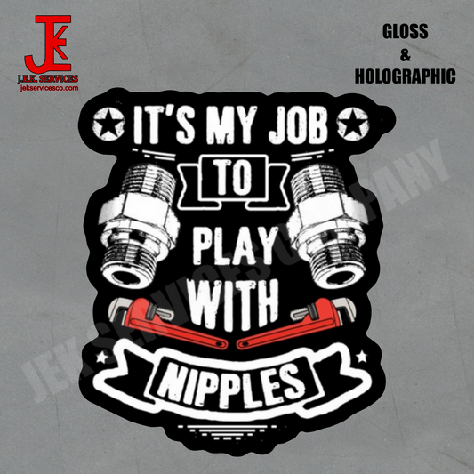 Pipefitters Play With Nipples Vinyl Sticker