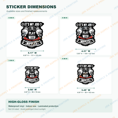 It's My Job to Play With Nipples pipefitter humor with pipe fittings and red wrenches, sticker size chart for 3, 4, 5 and 6 inch height options