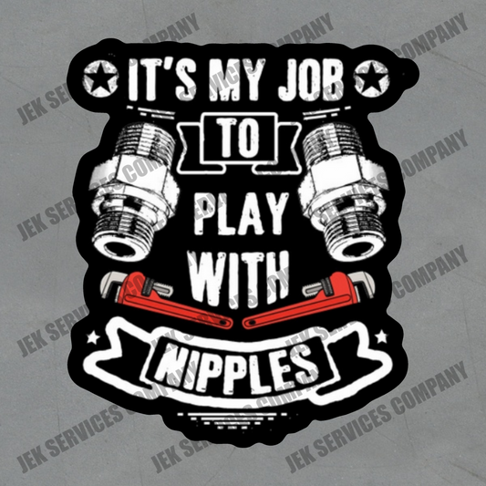 Pipefitters Play With Nipples Sticker – Funny Trade Vinyl Decal, Waterproof