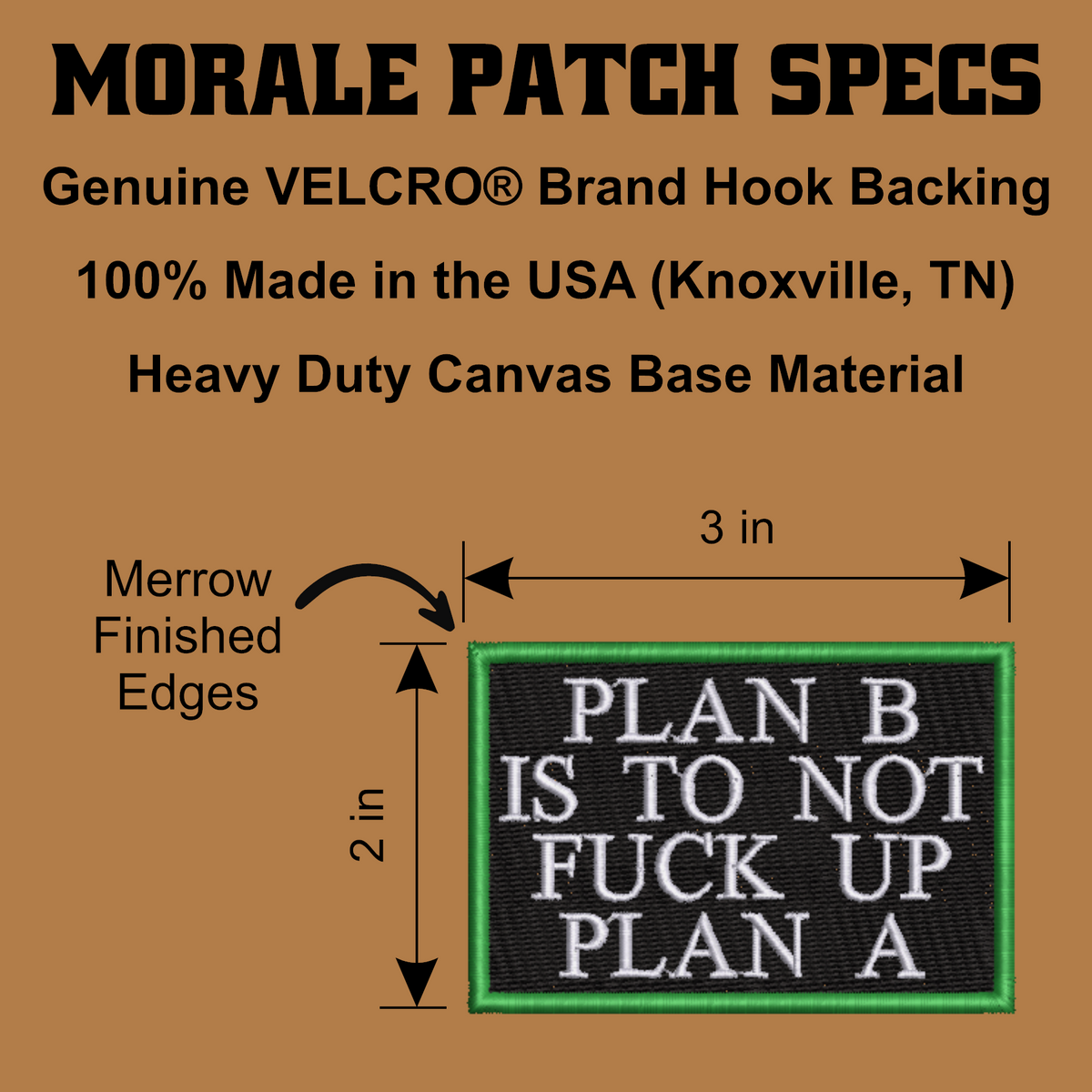 A product specification graphic for a morale patch. The image features a black canvas patch with white embroidered text reading 'PLAN B IS TO NOT FUCK UP PLAN A' and a green merrowed border, shown with dimension lines indicating 3 inches by 2 inches.