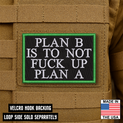 Plan B, Don't Fuck Up Plan A Funny VELCRO® Morale Patch | Made in USA