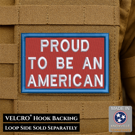 Proud To Be An American Morale Patch, 2x3" | Made in USA | VELCRO® Brand Hook Backing