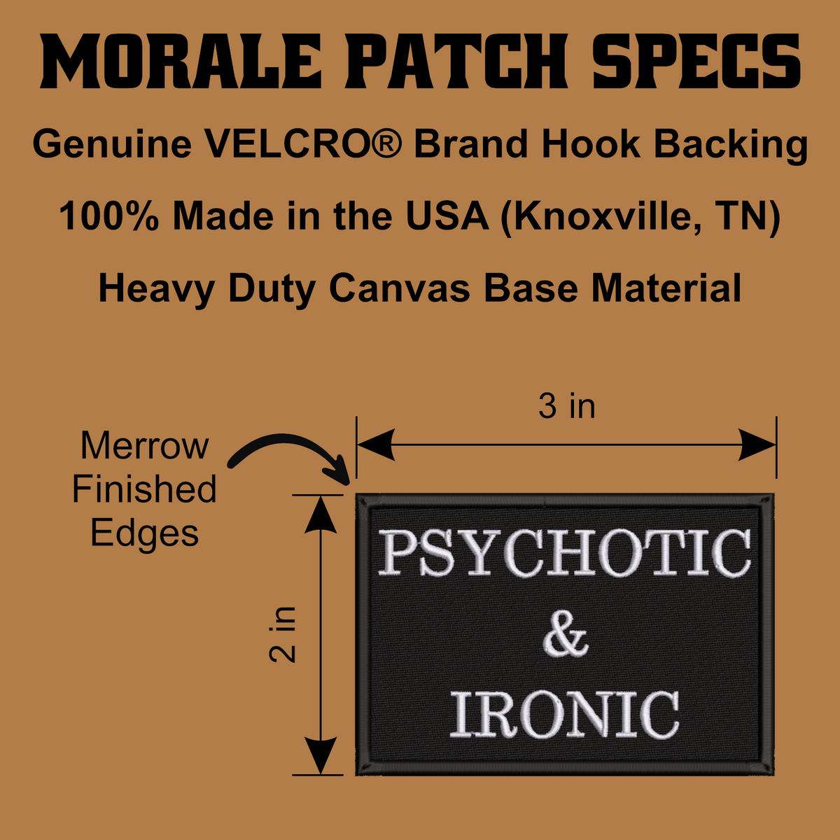 A product specification graphic for a rectangular black canvas patch with white text reading 'PSYCHOTIC & IRONIC.' The graphic includes dimensions labeled 3 in by 2 in, a merrowed finished edges note, and text stating 'Genuine VELCRO® Brand Hook Backing,' '100% Made in the USA (Knoxville, TN),' and 'Heavy Duty Canvas Base Material.