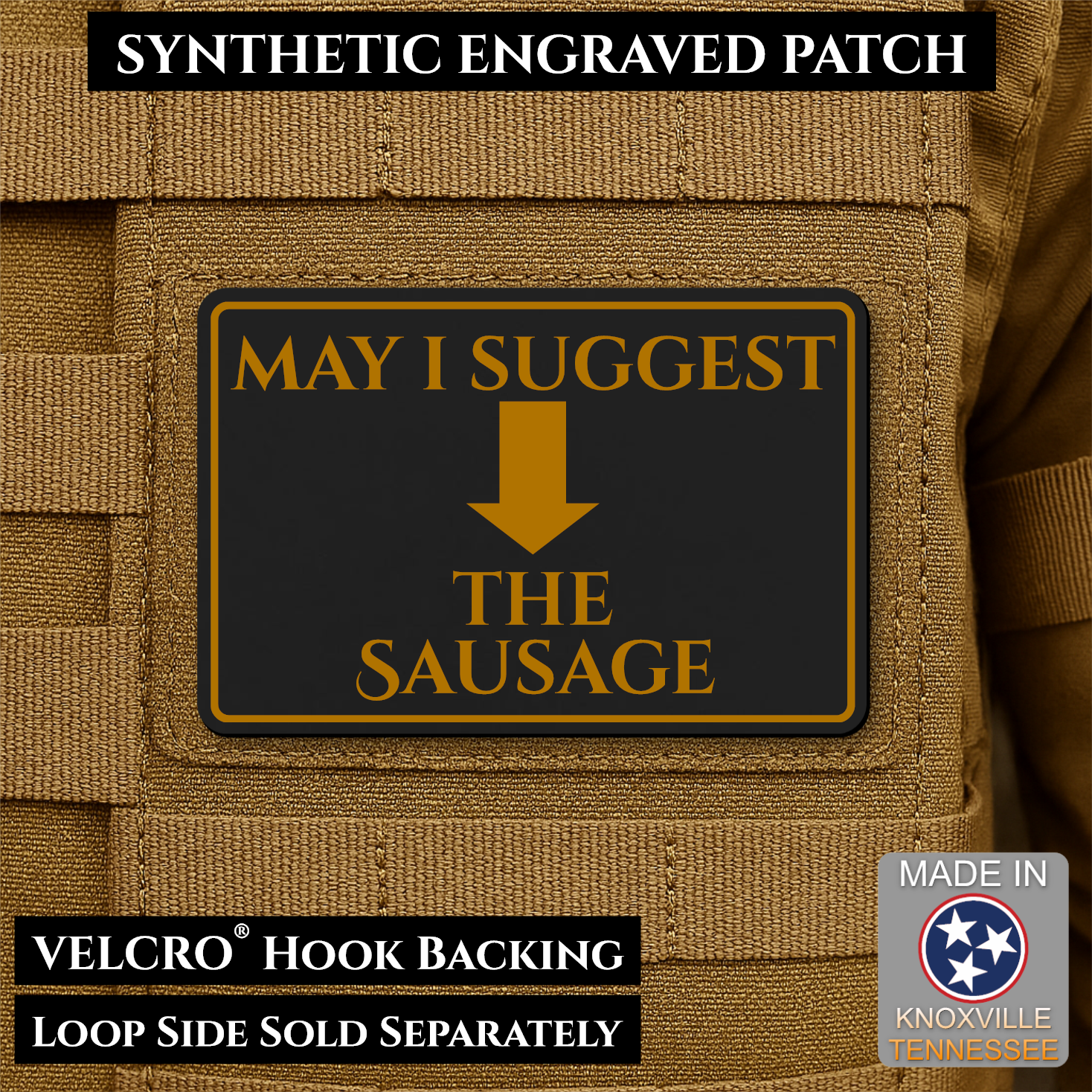 Black & Copper May I Suggest the Sausage laser engraved morale patch with olive background and black lettering