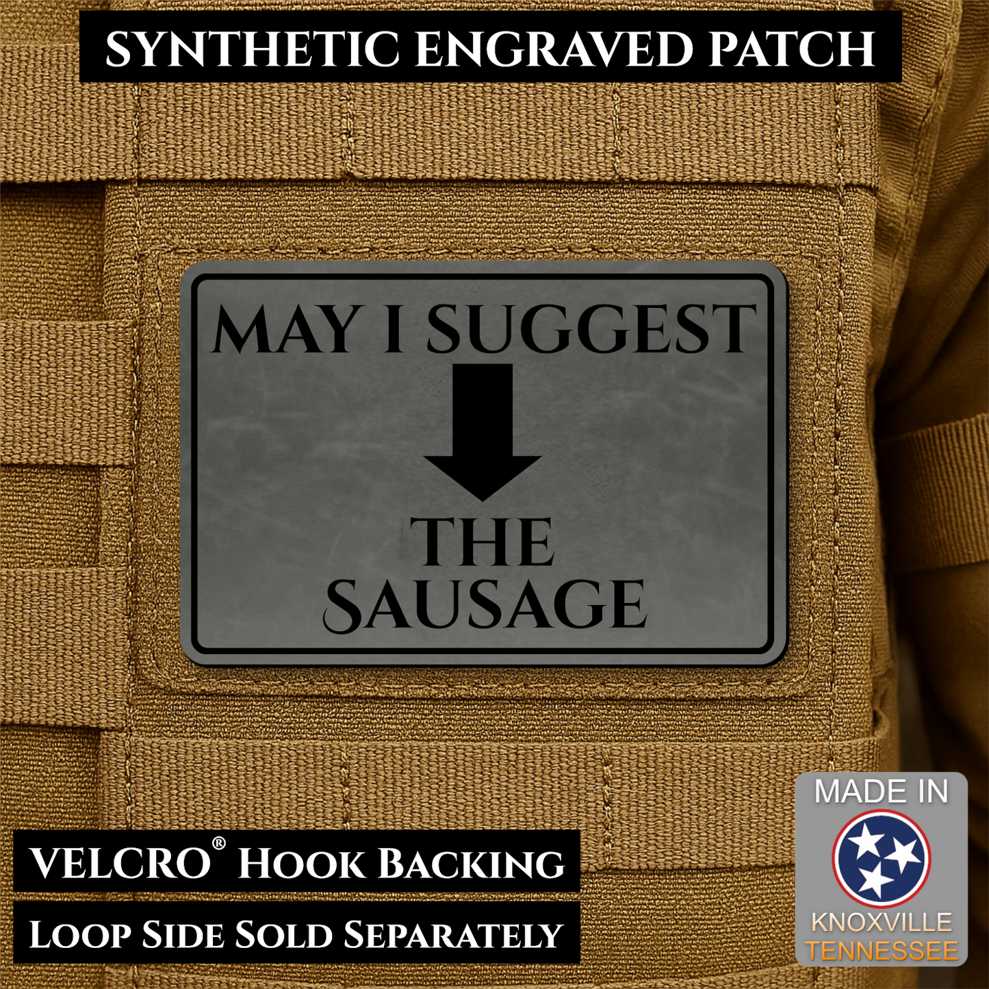 Charcoal May I Suggest the Sausage laser engraved morale patch with olive background and black lettering