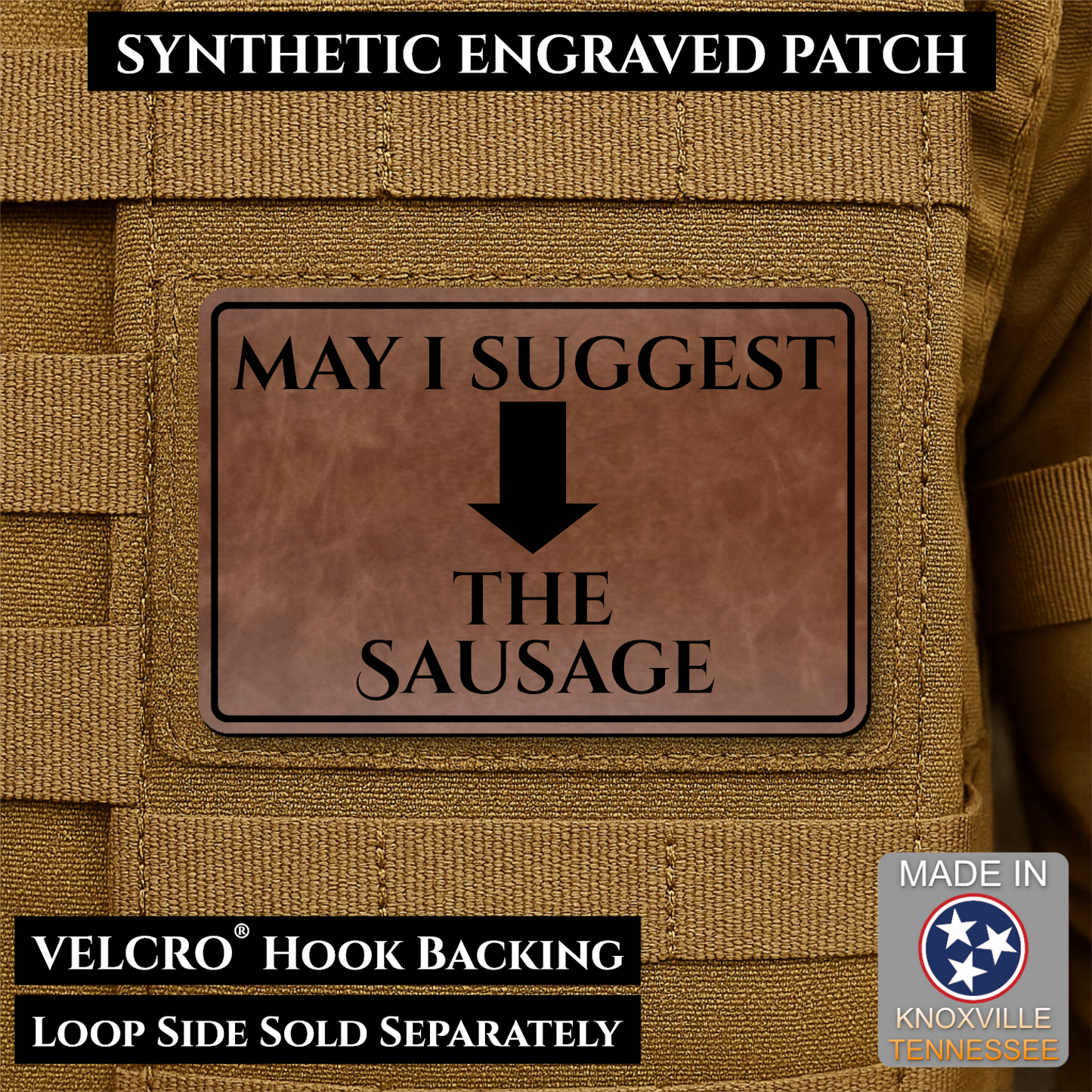 Walnut Leather May I Suggest the Sausage laser engraved morale patch with olive background and black lettering