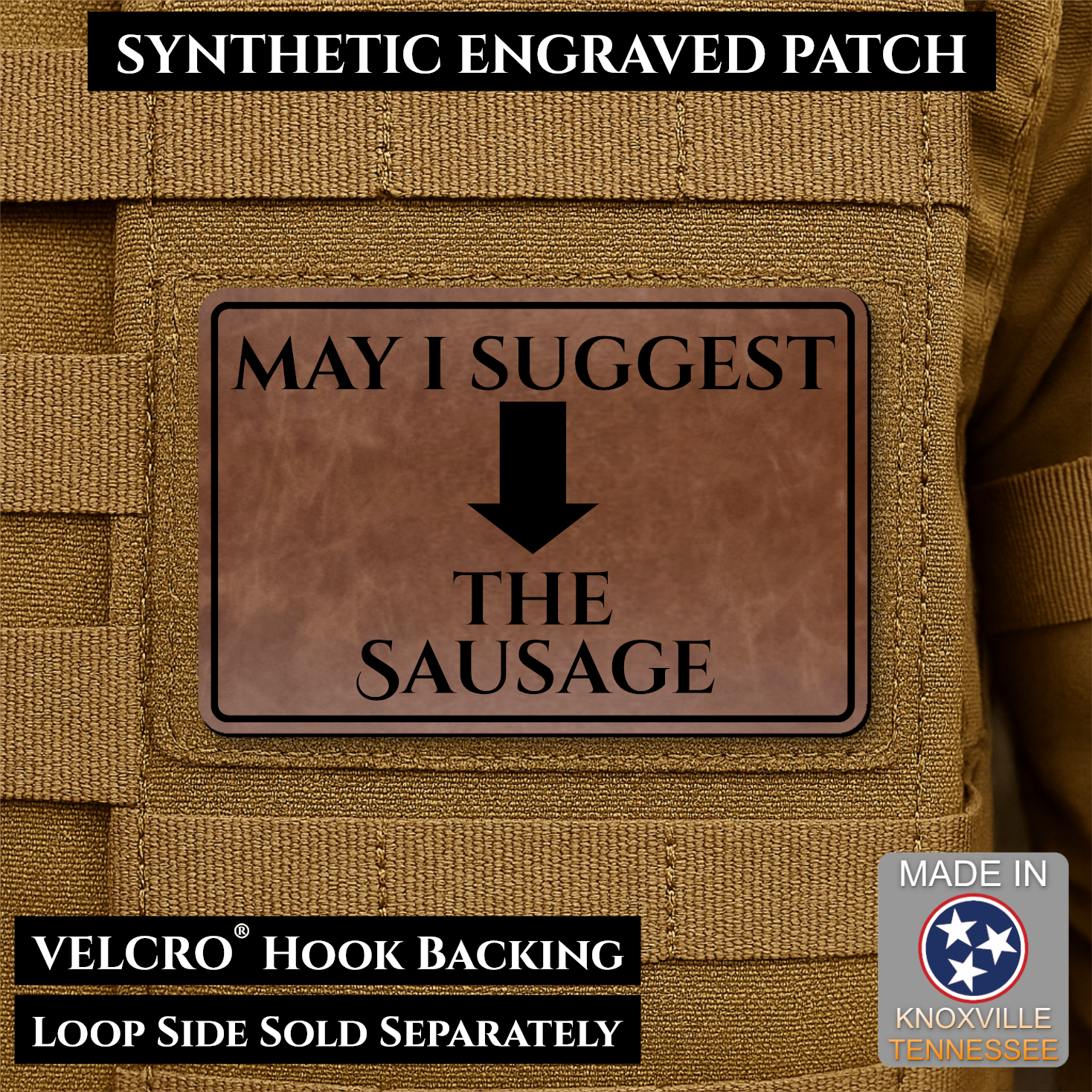 Walnut Leather May I Suggest the Sausage laser engraved morale patch with olive background and black lettering