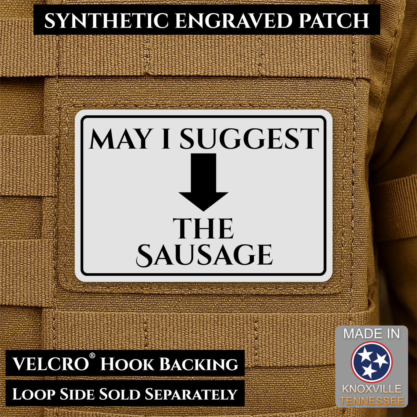 White May I Suggest the Sausage laser engraved morale patch with olive background and black lettering