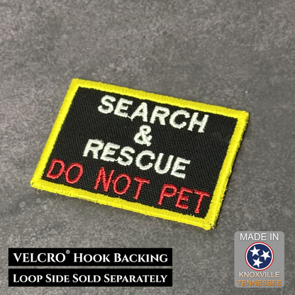 Search and Rescue Do Not Pet embroidered morale patch with yellow border and VELCRO hook backing