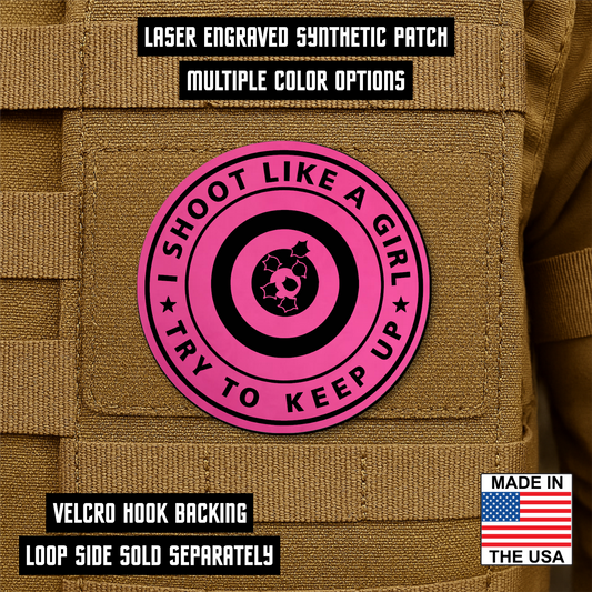 I Shoot Like A Girl Morale Patch 3" Round Hook & Loop | Made in USA