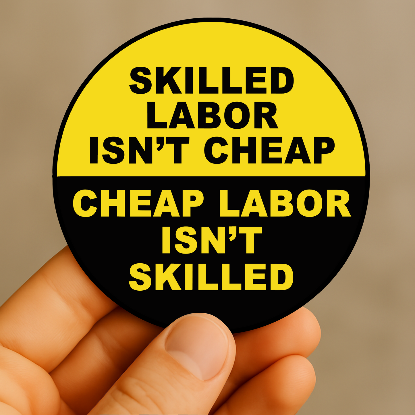 Skilled Labor Isn't Cheap Vinyl Sticker