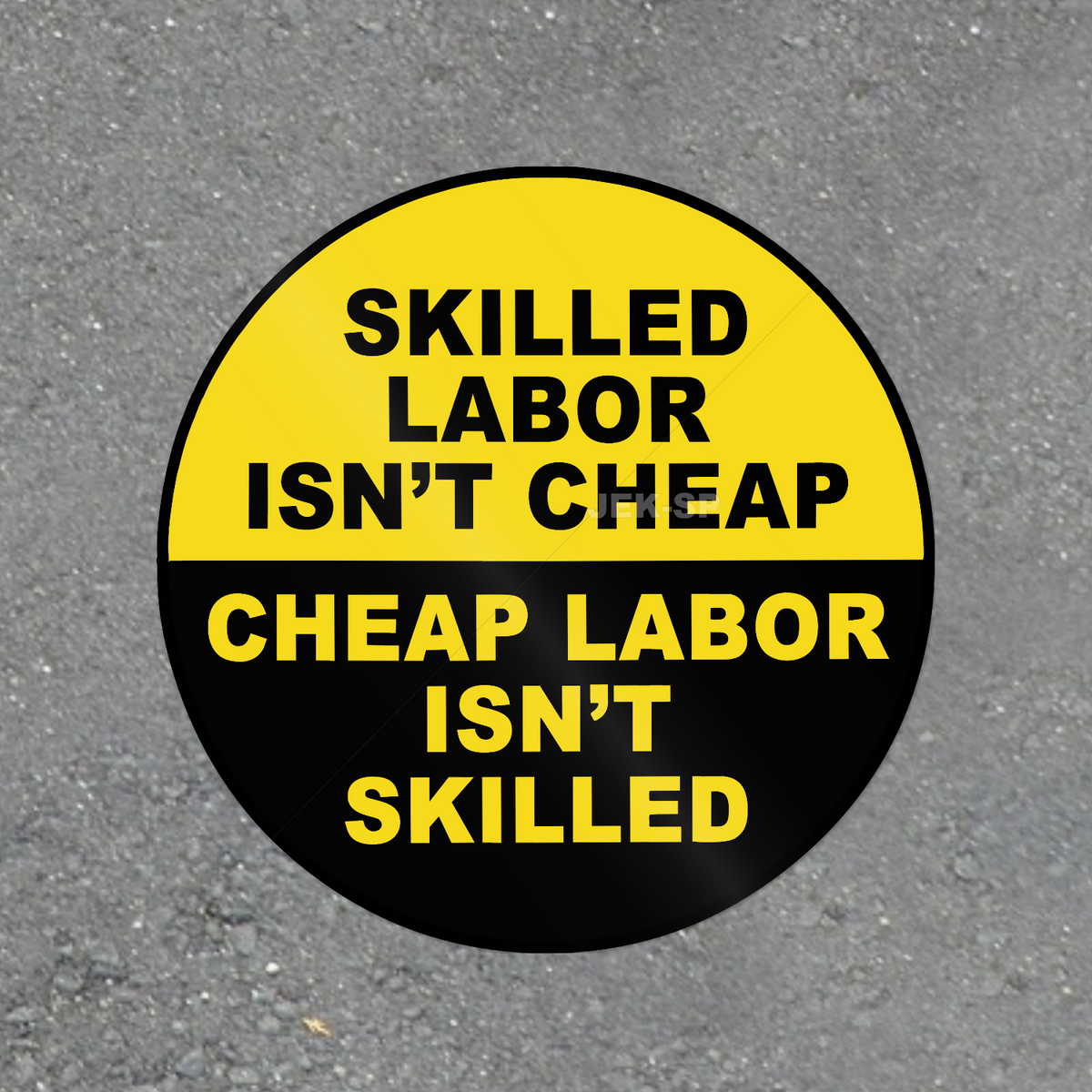 Skilled Labor Isn't Cheap yellow and black contractor trade humor glossy vinyl laptop sticker