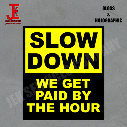 Paid By The Hour Funny Vinyl Sticker