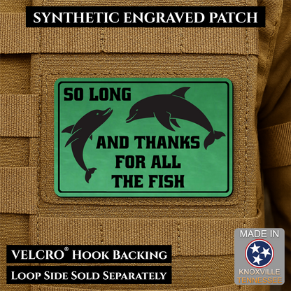 So Long And Thanks For All The Fish Funny VELCRO® Morale Patch | Made in USA | Multiple Color Options