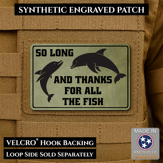 So Long And Thanks For All The Fish Funny Morale Patch | Made in USA | VELCRO® Brand Hook Backing