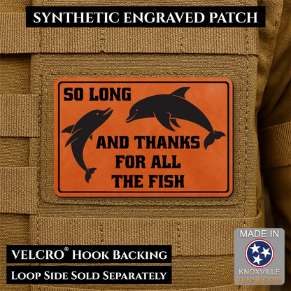 So Long And Thanks For All The Fish Funny VELCRO® Morale Patch | Made in USA | Multiple Color Options