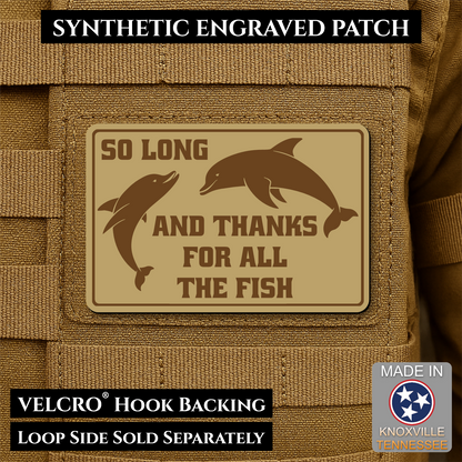 So Long And Thanks For All The Fish Funny VELCRO® Morale Patch | Made in USA | Multiple Color Options