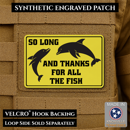 So Long And Thanks For All The Fish Funny VELCRO® Morale Patch | Made in USA | Multiple Color Options